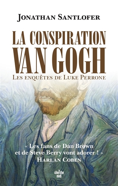 La conspiration Van Gogh - Les enquêtes de Luke Perrone | Santlofer, Jonathan 