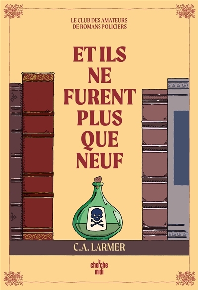 Et ils ne furent plus que neuf | Larmer, Christina (Auteur)