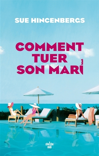 Comment tuer son mari | Hincenbergs, Sue
