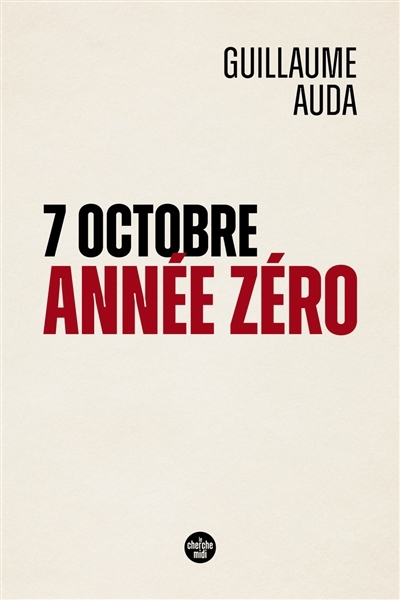 7 octobre, année zéro | Auda, Guillaume 