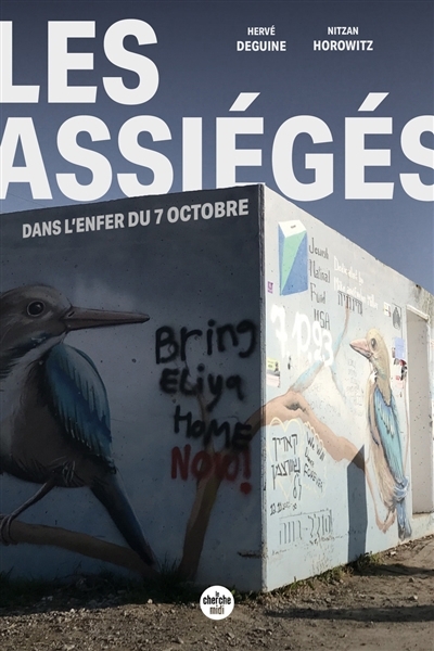 Les assiégés : dans l'enfer du 7 octobre  | Deguine, Hervé  | Horowitz, Nitzan 