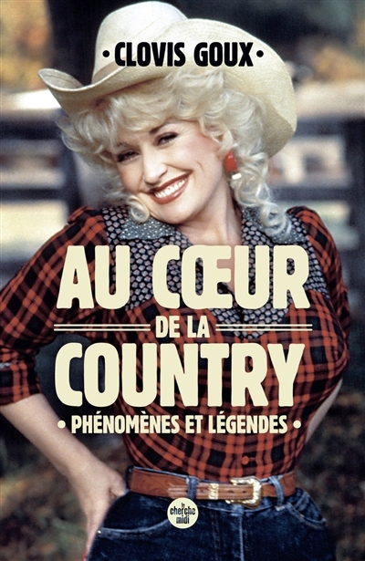 Au coeur de la country : phénomènes et légendes | Goux, Clovis (Auteur)