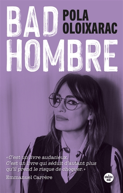 Bad hombre | Oloixarac, Pola