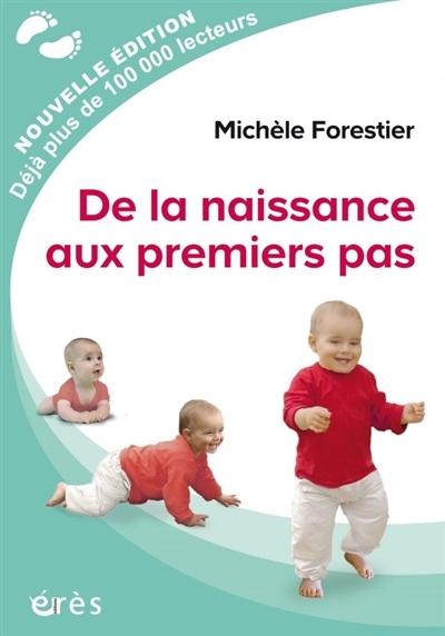 De la naissance aux premiers pas | Forestier, Michèle