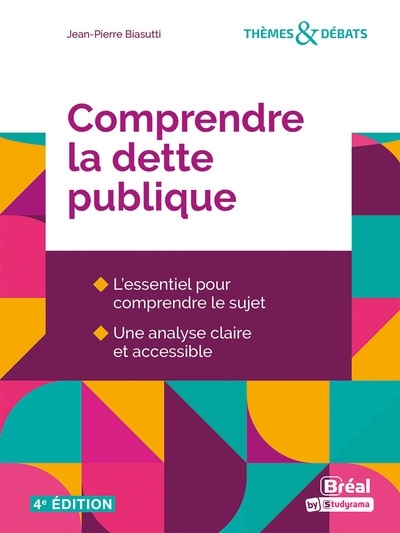 Comprendre la dette publique | Biasutti, Jean-Pierre