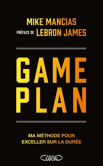 Game plan | James, LeBron (Auteur) | Mancias, Mike (Auteur)