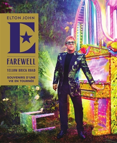 Farewell yellow brick road : souvenirs d'une vie en tournée | John, Elton (Auteur)