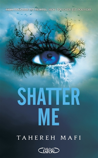 Shatter me | Mafi, Tahereh (Auteur)