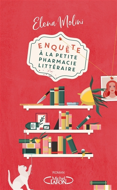 Enquête à la petite pharmacie littéraire | Molini, Elena (Auteur)