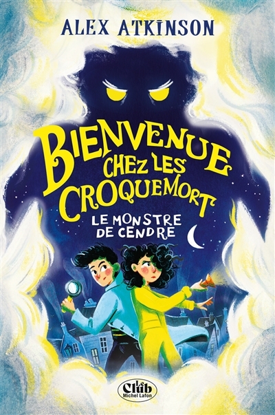 Bienvenue chez les Croquemort T.01 - Le monstre de cendre | Atkinson, Alex