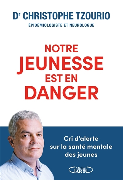 Notre jeunesse est en danger | Tzourio, Christophe