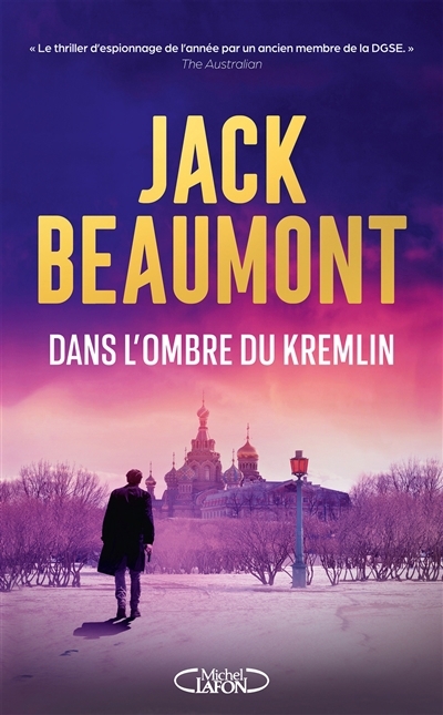 Dans l'ombre du Kremlin | Beaumont, Jack (Auteur)