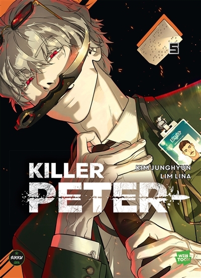 Killer Peter T.05 | Kim, Junghyun (Auteur) | Lim, Lina (Illustrateur)