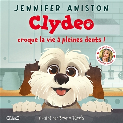 Clydeo croque la vie à pleine dents ! | Aniston, Jennifer (Auteur) | Jacob, Bruno (Illustrateur)