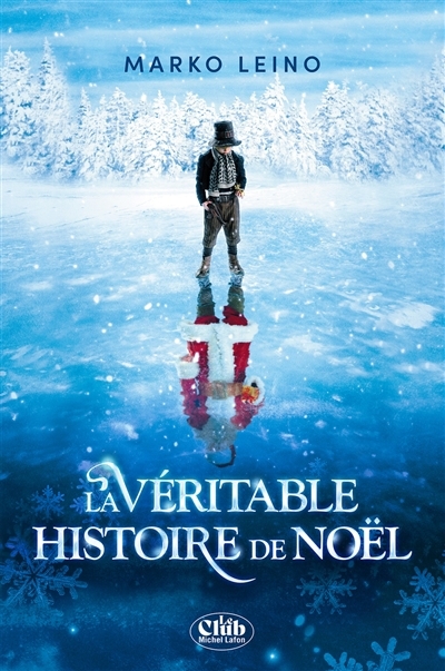 véritable histoire de Noël (La) | Leino, Marko