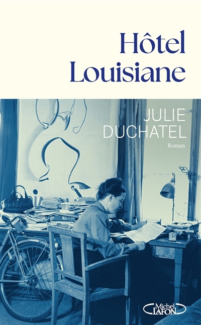 Hôtel Louisiane | Duchatel, Julie