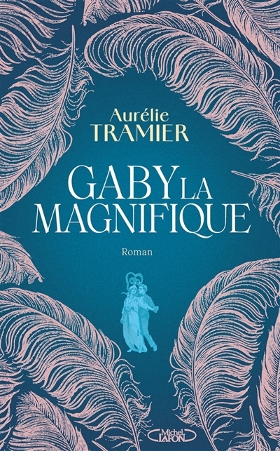Gaby la magnifique | Tramier, Aurélie