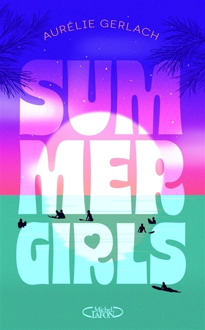 Summer girls | Gerlach, Aurélie
