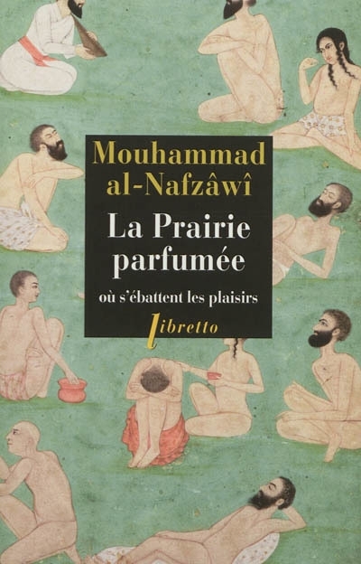 prairie parfumée où s'ébattent les plaisirs (La) | Nafzâwî, Muhammad ibn Umar al-