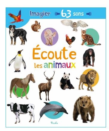 Ecoute les animaux : imagier, 63 sons | 