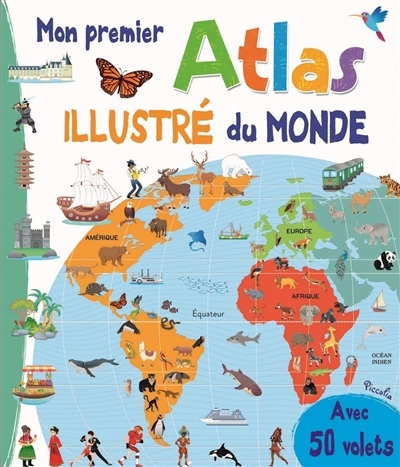 Mon premier atlas illustré du monde | Berton, Elodie (Auteur) | Belloni, Valentina (Illustrateur)