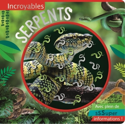 Incroyables serpents | 