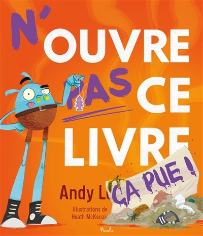N'ouvre pas ce livre | Lee, Andy (Auteur) | McKenzie, Heath (Illustrateur)