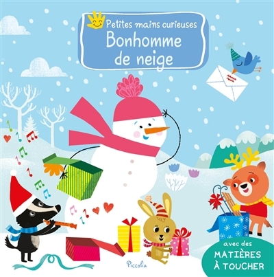 Petites mains curieuses - Bonhomme de neige | Bordoni, Chiara (Illustrateur)