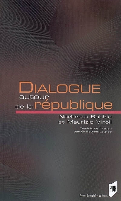 Dialogue autour de la république | Bobbio, Norberto | Viroli, Maurizio