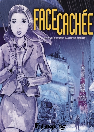 Face cachée | Runberg, Sylvain (Auteur) | Martin, Olivier (Illustrateur)