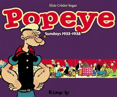 Popeye : sundays 1933-1938 | Segar, Elzie Crisler (Auteur)