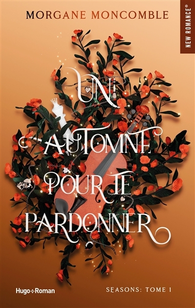 Seasons T.01 - Un automne pour te pardonner | Moncomble, Morgane