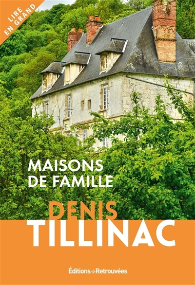 Maisons de famille (GROS CARACTÈRES) | Tillinac, Denis (Auteur)