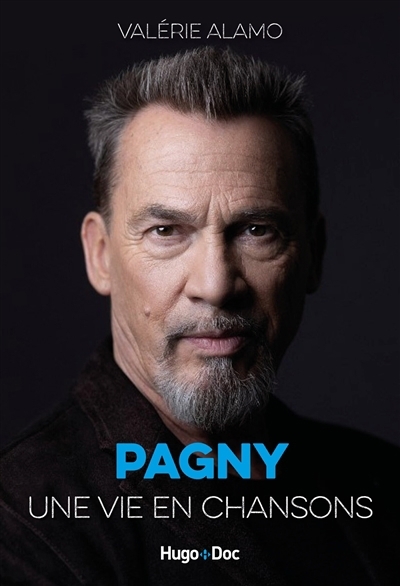 Pagny : une vie en chansons | Alamo, Valérie (Auteur)