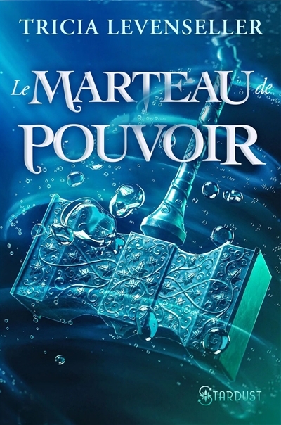 La forge des secrets T.02 - marteau de pouvoir (Le) | Levenseller, Tricia