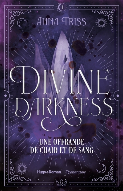 Divine darkness T.01 - Une offrande de chair et de sang | Triss, Anna