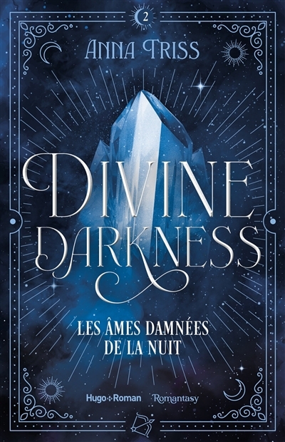 Divine darkness T.02 - Les âmes damnées de la nuit | Triss, Anna (Auteur)