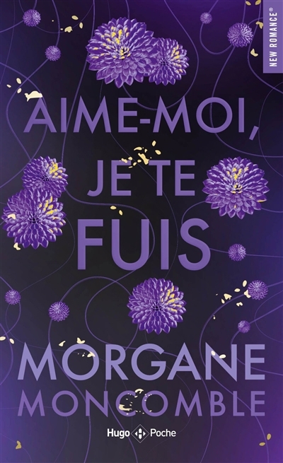 Aime-moi je te fuis | Moncomble, Morgane