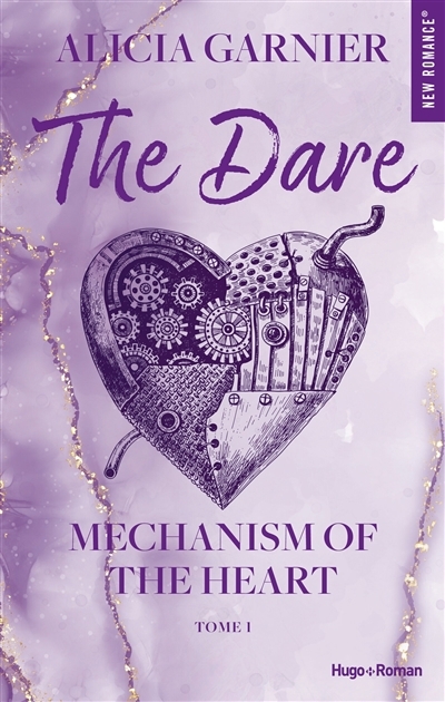 Mechanism of the heart T.01 - The dare | Garnier, Alicia (Auteur)