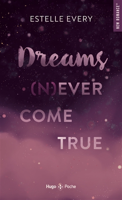 Dreams (n)ever comme true | Every, Estelle (Auteur)