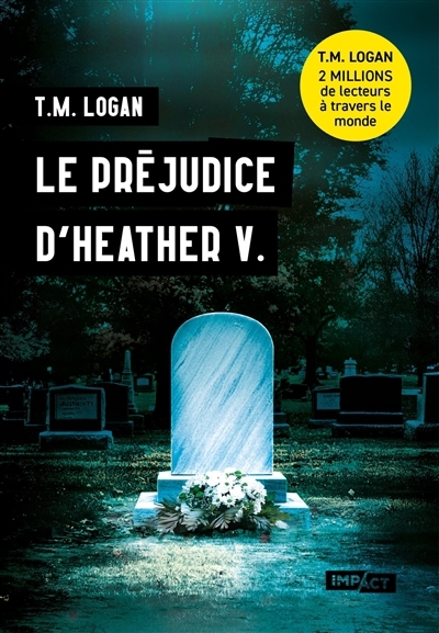 préjudice d'Heather V. (Le) | Logan, T.M.