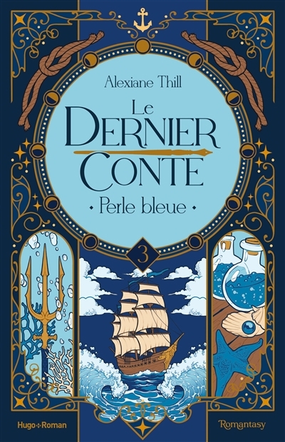 dernier conte (Le) T.03 - Perle bleue | Thill, Alexiane (Auteur)