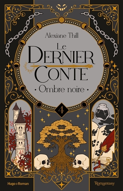 Le dernier conte T.04 - Ombre noire | Thill, Alexiane (Auteur)
