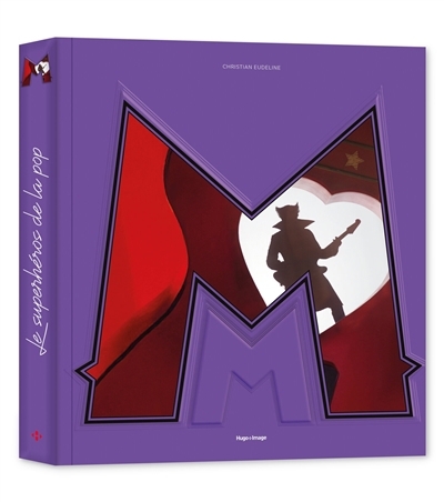 M : le superhéros de la pop | Eudeline, Christian (Auteur)