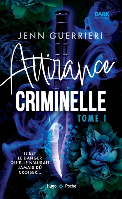 Attirance criminelle T.01 | Guerrieri, Jenn