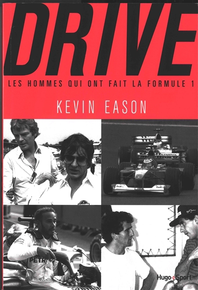 Drive : les hommes qui ont fait la Formule 1 | Eason, Kevin