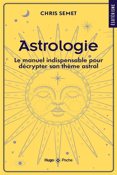 Astrologie : le manuel indispensable pour décrypter son thème astral | Semet, Chris