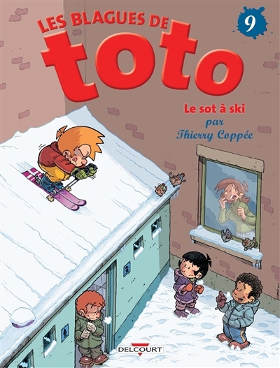 Les blagues de Toto T.09 - Le sot à ski  | Coppée, Thierry