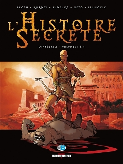 L'histoire secrète : l'intégrale T.01 - Volumes 1 à 4 | Pécau, Jean-Pierre (Auteur) | Kordey, Igor (Illustrateur) | Sudzuka, Goran (Illustrateur) | Geto (Illustrateur) | Pilipovic, Leo (Illustrateur)