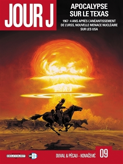 Jour J T.09 - Apocalypse sur le Texas | Duval, Fred (Auteur) | Pécau, Jean-Pierre (Auteur) | Kovacevic, Bojan (Illustrateur)